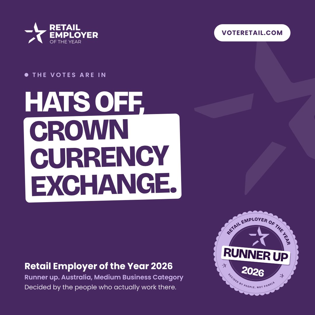 Hats off, Crown Currency Exchange. Runner up. Australia, Medium Business Category. Retail Employer of the Year 2026.
