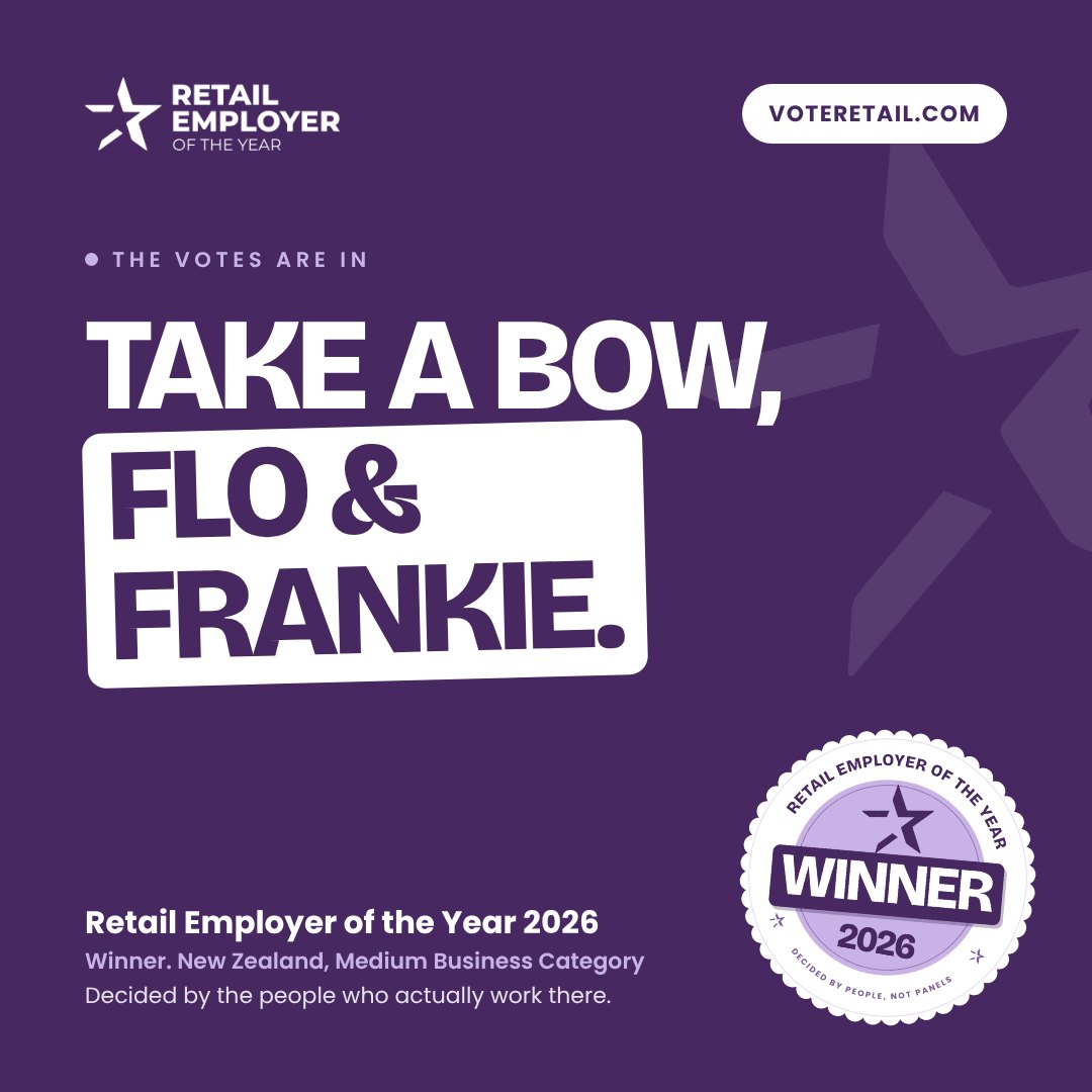 Take a bow, Flo & Frankie. Winner. New Zealand, Medium Business Category. Retail Employer of the Year 2026.